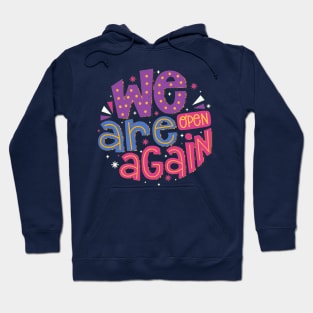 We are open Again design Hoodie